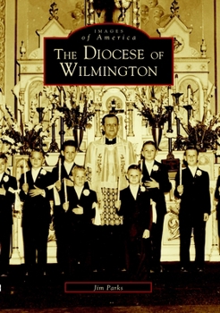 The Diocese of Wilmington - Book  of the Images of America: Delaware