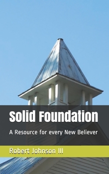 Paperback Solid Foundation: A Resource for every New Believer Book