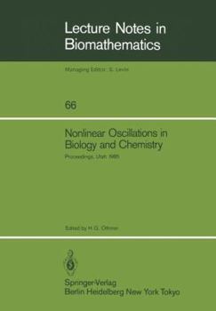 Paperback Nonlinear Oscillations in Biology and Chemistry: Proceedings of a Meeting Held at the University of Utah, May 9-11, 1985 Book