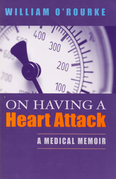 Paperback On Having a Heart Attack: A Medical Memoir Book