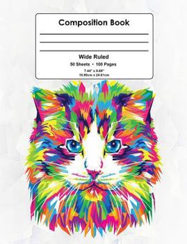 Paperback Composition Book: Colorful Abstract Cat Design, Wide Ruled School Notebook, 100 pages, 7.44"x9.69" Book