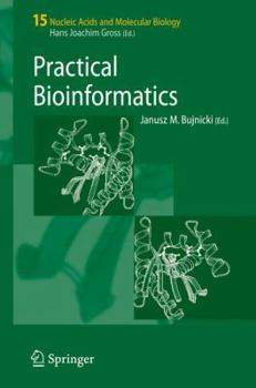 Practical Bioinformatics (Nucleic Acids and Molecular Biology)