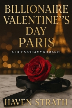 Paperback Billionaire Valentine's Day Paris: A Hot & Steamy Romance Book