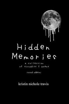 Paperback Hidden Memories: A Collection of Thoughts and Poems Book