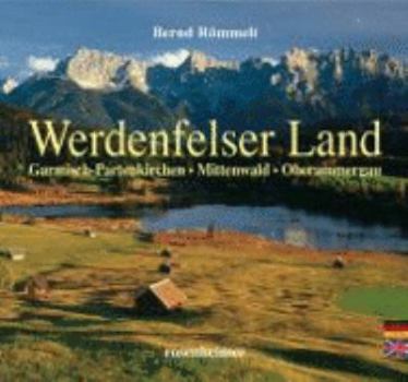 Hardcover Werdenfelser Land: Garmisch-Partenkirchen, Mittenwald, Oberammergau [German] Book