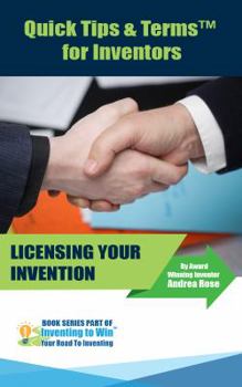 Paperback Licensing Your Invention (Quick Tips & Terms™ for Inventors) Book