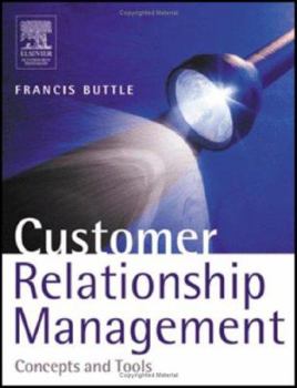 Paperback Customer Relationship Management: Concepts and Tools Book