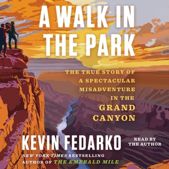 Audio CD A Walk in the Park: The True Story of a Spectacular Misadventure in the Grand Canyon Book