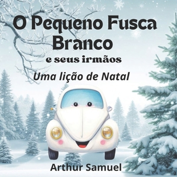Paperback O Pequeno Fusca Branco e seus irmãos [Portuguese] Book