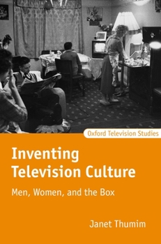 Hardcover Inventing Television Culture: Men, Women, and the Box Book