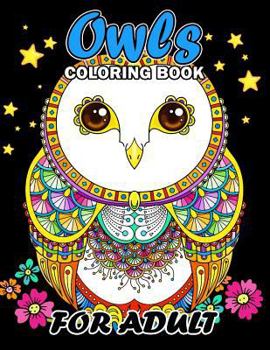 Owls Coloring Book for Adult: Unique Coloring Book Easy, Fun, Beautiful Coloring Pages for Adults