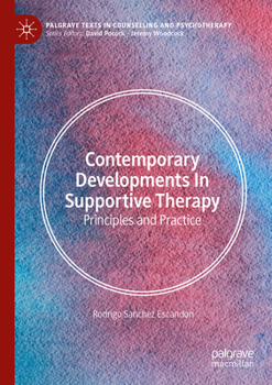 Paperback Contemporary Developments in Supportive Therapy: Principles and Practice Book