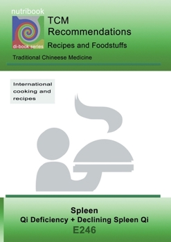 Paperback TCM - Spleen - Qi Deficiency + Declining Spleen Qi: E246 TCM - Spleen - Qi Deficiency + Declining Spleen Qi Book