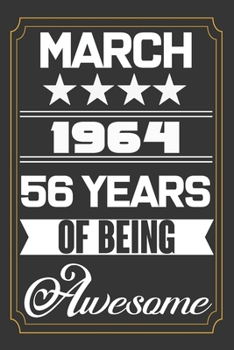 March 1964 56 Years Of Being Awesome: Birthday Line Journal Gift,Who Are Born In March 1964