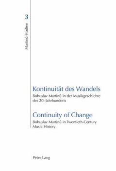 Paperback Kontinuitaet Des Wandels- Continuity of Change: Bohuslav Martin&#367; In Der Musikgeschichte Des 20. Jahrhunderts- Bohuslav Martin&#367; In Twentieth- [German] Book