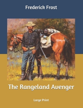 Paperback The Rangeland Avenger: Large Print Book