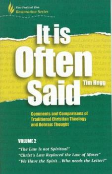 Paperback It Is Often Said: Comments and Comparisons of Traditional Christian Theology and Hebraic Thought Book