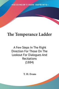The Temperance Ladder: A Few Steps In The Right Direction For Those On The Lookout For Dialogues And Recitations