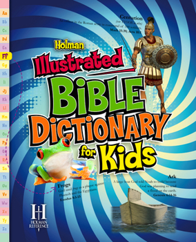 Hardcover Holman Illustrated Bible Dictionary for Kids Book