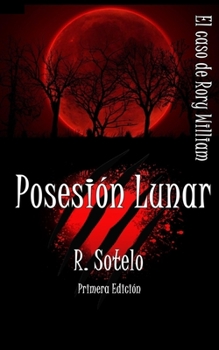 Paperback Posesión Lunar: El caso de Rory William [Spanish] Book