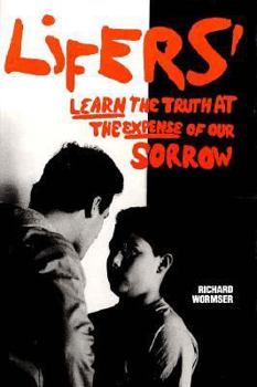 Hardcover Lifers: Learn the Truth at the Expense of Our Sorrow Book