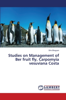 Paperback Studies on Management of Ber fruit fly, Carpomyia vesuviana Costa Book