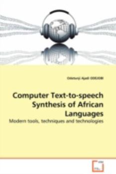 Paperback Computer Text-to-speech Synthesis of African Languages - Modern tools, techniques and technologies Book