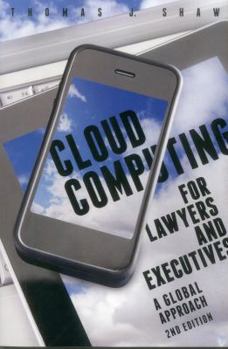 Paperback Cloud Computing for Lawyers and Executives: A Global Approach Book