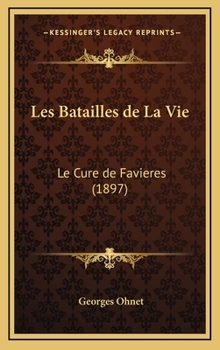 Le Cure de Favieres - Book #18 of the Les batailles de la vie