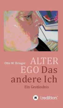 Hardcover ALTER EGO, das andere Ich: Ein Geständnis [German] Book