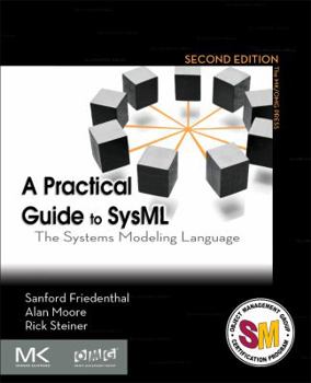 Paperback A Practical Guide to SysML: The Systems Modeling Language Book