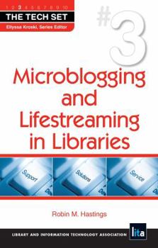 Paperback Microblogging and Lifestreaming in Libraries Book