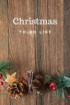 Paperback Christmas To-Do List: Journal, Notebook to Help You Get Stuff Done,6"x9", 100 pages, Check List, Top 3 Priority, for Organized and Joyful Ch Book
