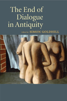 Paperback The End of Dialogue in Antiquity Book