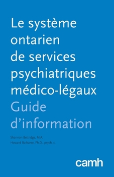 Paperback Le système ontarien de services psychiatriques médico-légaux: Guide d'information [French] Book