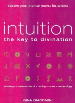 Paperback Intuition: The Key to Divination: Awaken Your Intuitive Powers for Success Book