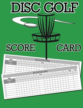 Paperback Disc Golf Score Card: 100 Sheets Golf Score Keeper, Golf Notebook, Golf Scorebook Book