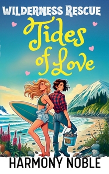 Paperback Tides of Love (Wilderness Rescue) Book