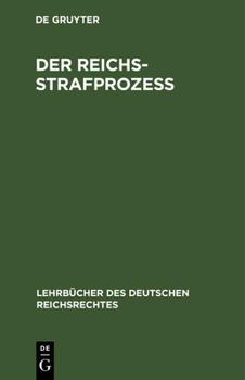 Hardcover Der Reichs-Strafprozeß: Auf Der Grundlage Des Gleichnamigen Werkes Von Weil. Professor Dr. Dochow [German] Book