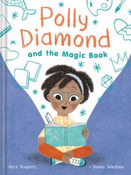 Polly Diamond and the Magic Book: Book 1 - Book #1 of the Polly Diamond