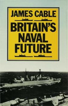 Hardcover Britain's Naval Future Book