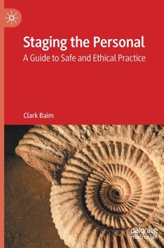 Hardcover Staging the Personal: A Guide to Safe and Ethical Practice Book