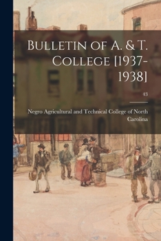 Paperback Bulletin of A. & T. College [1937-1938]; 43 Book