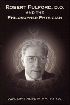 Paperback Robert Fulford, D.O. and the Philosopher Physician Book