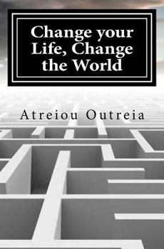 Paperback Change your Life, Change the World: Self Transformation Book