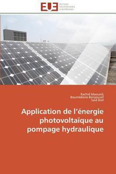 Paperback Application de L Énergie Photovoltaïque Au Pompage Hydraulique [French] Book