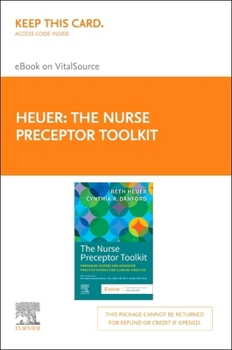 Paperback The Nurse Preceptor Toolkit - Elsevier E-Book on Vitalsource (Retail Access Card): The Nurse Preceptor Toolkit - Elsevier E-Book on Vitalsource (Retai Book