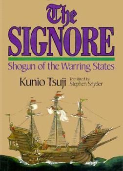 Hardcover The Signore: Shogun of the Warring States Book