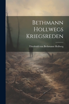 Paperback Bethmann Hollwegs Kriegsreden [German] Book