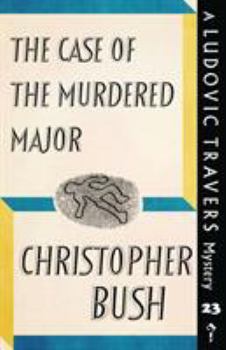 The Case of the Murdered Major - Book #23 of the Ludovic Travers